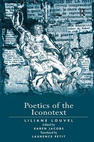 Poetics of the Iconotext de Liliane Louvel