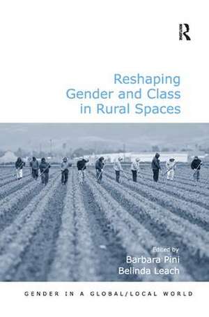 Reshaping Gender and Class in Rural Spaces de Belinda Leach