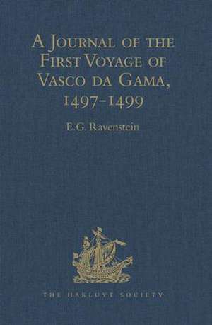 A Journal of the First Voyage of Vasco da Gama, 1497-1499 de E.G. Ravenstein