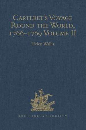 Carteret's Voyage Round the World, 1766-1769: Volume II de Helen Wallis