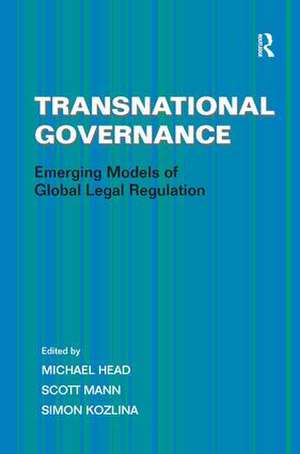 Transnational Governance: Emerging Models of Global Legal Regulation de Scott Mann