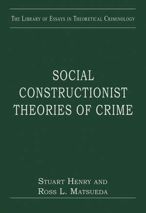 Social Constructionist Theories of Crime de Ross L. Matsueda