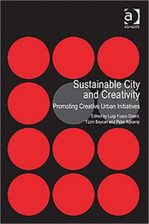 Sustainable City and Creativity: Promoting Creative Urban Initiatives de Tüzin Baycan