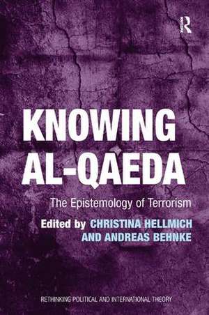 Knowing al-Qaeda: The Epistemology of Terrorism de Christina Hellmich