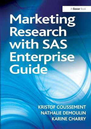 Marketing Research with SAS Enterprise Guide de Kristof Coussement