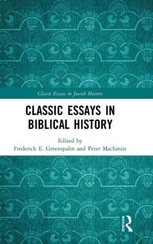 Classic Essays in Biblical History de Frederick Greenspahn