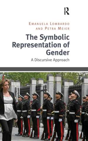 The Symbolic Representation of Gender: A Discursive Approach de Emanuela Lombardo