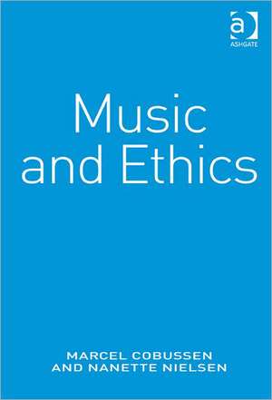 Music and Ethics de Marcel Cobussen