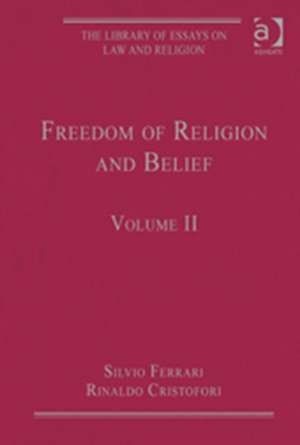 Freedom of Religion and Belief: Volume II de Rinaldo Cristofori