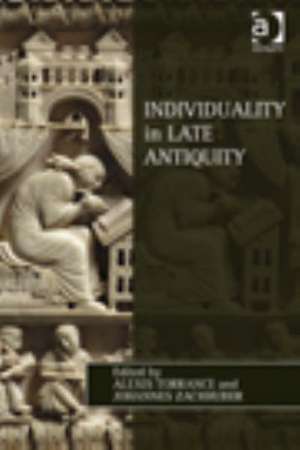 Individuality in Late Antiquity de Alexis Torrance