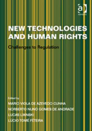 New Technologies and Human Rights: Challenges to Regulation de Norberto Nuno Gomes de Andrade