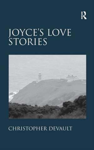 Joyce's Love Stories de Christopher DeVault