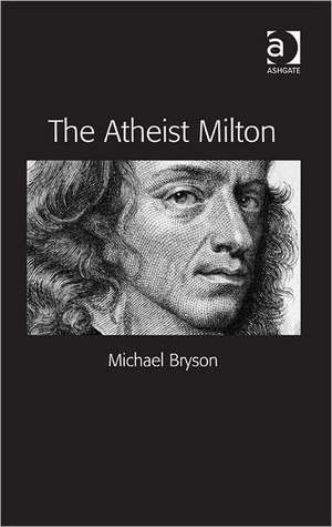 The Atheist Milton de Michael E. Bryson