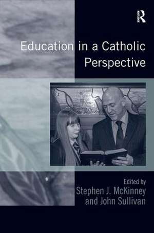 Education in a Catholic Perspective de John Sullivan