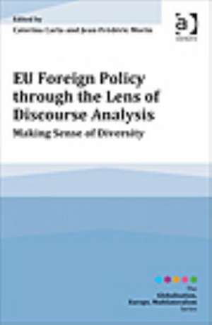 EU Foreign Policy through the Lens of Discourse Analysis: Making Sense of Diversity de Caterina Carta