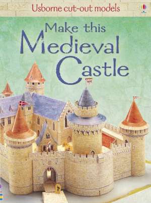 Make This Medieval Castle de Iain Ashman