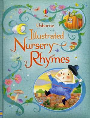 Illustrated Nursery Rhymes de Felicity Brooks