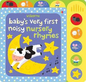 Baby's Very First Noisy Nursery Rhymes de Stella Baggott