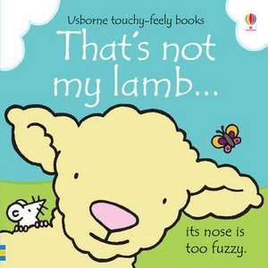 That's not my lamb... de Fiona Watt