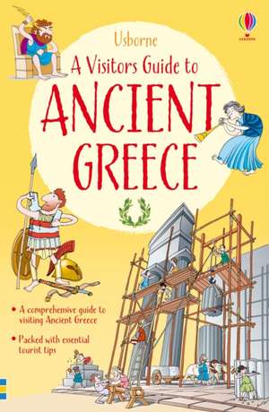 Visitor's Guide to Ancient Greece de Lesley Sims