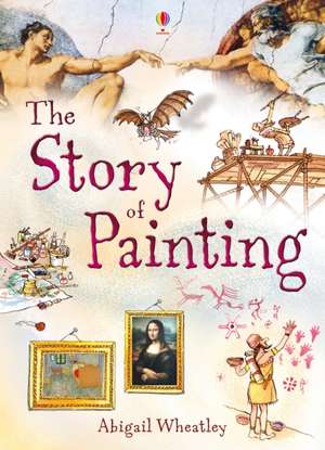 Story of Painting de Abigail Wheatley