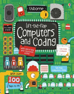 Lift-the-Flap Computers and Coding de Rosie Dickins