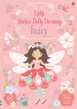 Little Sticker Dolly Dressing Fairy de Fiona Watt