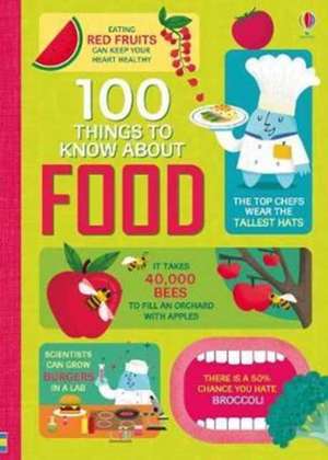 100 Things to Know About Food de Alice James