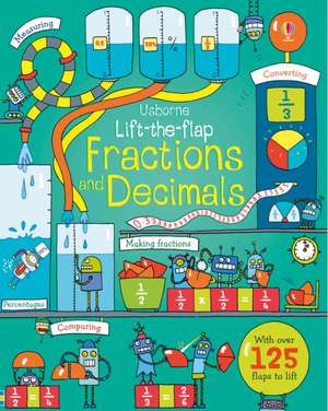 Dickins, R: Lift-the-Flap Fractions and Decimals