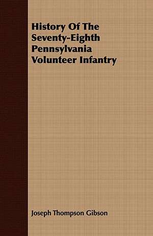 History of the Seventy-Eighth Pennsylvania Volunteer Infantry: Russian and Polish de Joseph Thompson Gibson