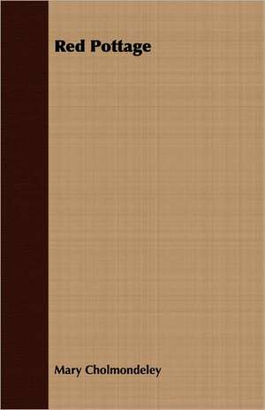 Red Pottage de Mary Cholmondeley