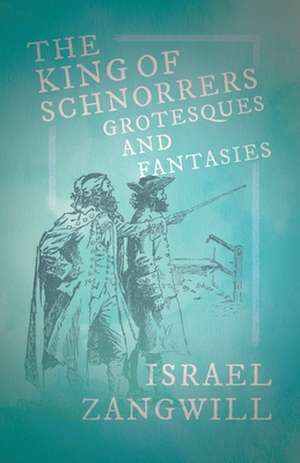 The King of Schnorrers de Israel Zangwill