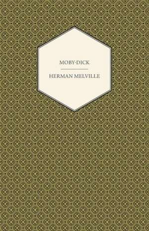 Moby-Dick - Or, the Whale de Herman Melville