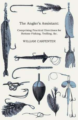 The Angler's Assistant de William Carpenter