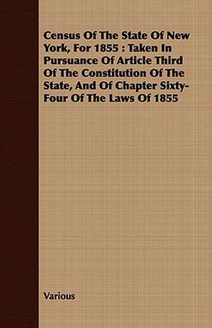 Census of the State of New York, for 1855 de various