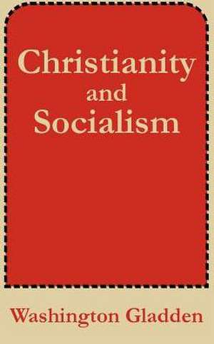 Christianity and Socialism de Washington Gladden