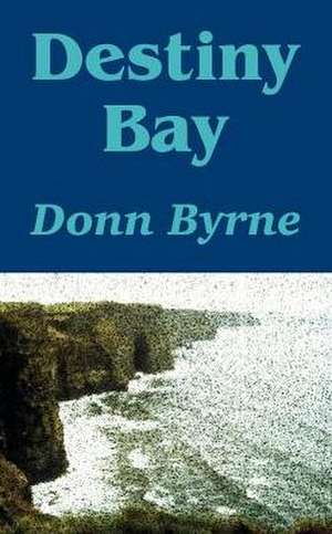 Destiny Bay de Donn Byrne