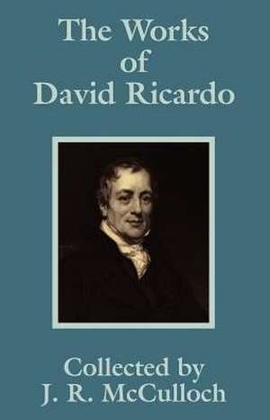 The Works of David Ricardo de David Ricardo