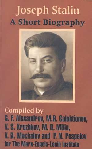 Joseph Stalin: A Short Biography de Marx -. Engels -. Lenin Institute