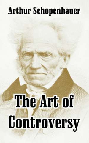 The Art of Controversy de Arthur Schopenhauer