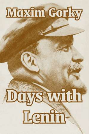 Days with Lenin de Maxim Gorky