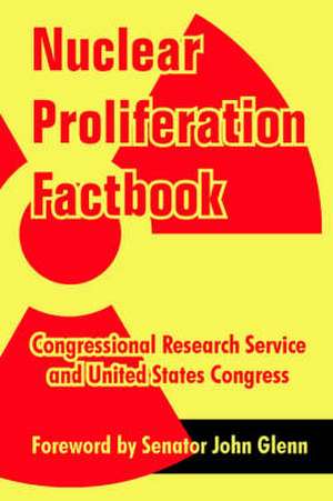 Nuclear Proliferation Factbook de Congressional Research Service