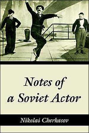 Notes of a Soviet Actor de Nikolai Cherkasov