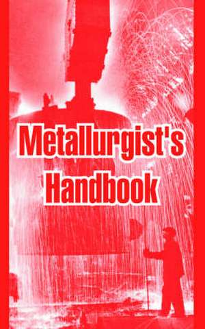 Metallurgist's Handbook de Anonymous