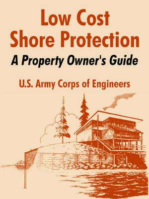 Low Cost Shore Protection: A Property Owner's Guide de US Army Corps of Engineers