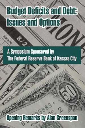 Budget Deficits and Debt: Issues and Options de Res Federal Reserve Bank of Kansas City