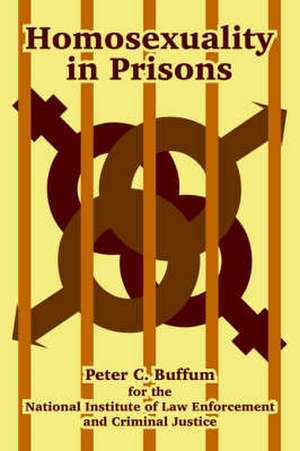 Homosexuality in Prisons de Peter C. Buffum