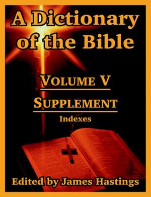 A Dictionary of the Bible: Supplement -- Indexes de James Hastings