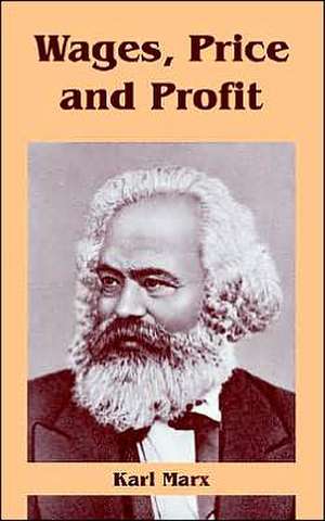 Wages, Price and Profit de Karl Marx