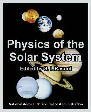 Physics of the Solar System de N. A. S. A.